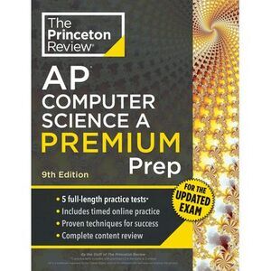 Princeton Review AP Computer Science A Premium Prep, 9th Edition: For the NEW 20